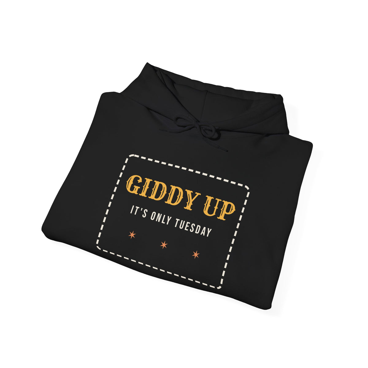 Funny Western Hoodie Giddy Up Its Only Tuesday