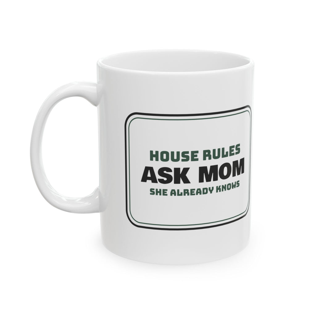 Ask Mom Coffee Mug For Women, Funny Mom