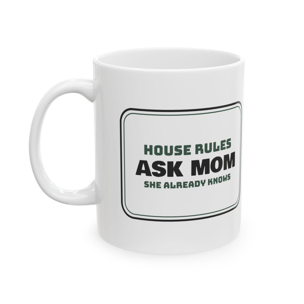 Ask Mom Coffee Mug For Women, Funny Mom
