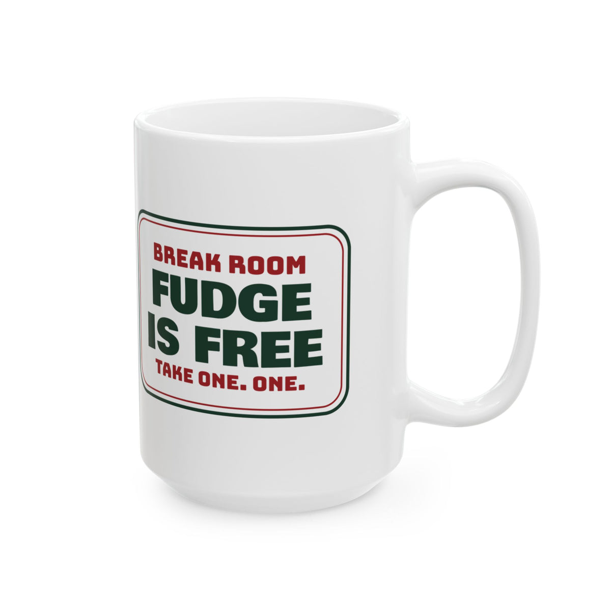 Funny Christmas Office Coffee Mug Fudge Is Free Take One Break Room