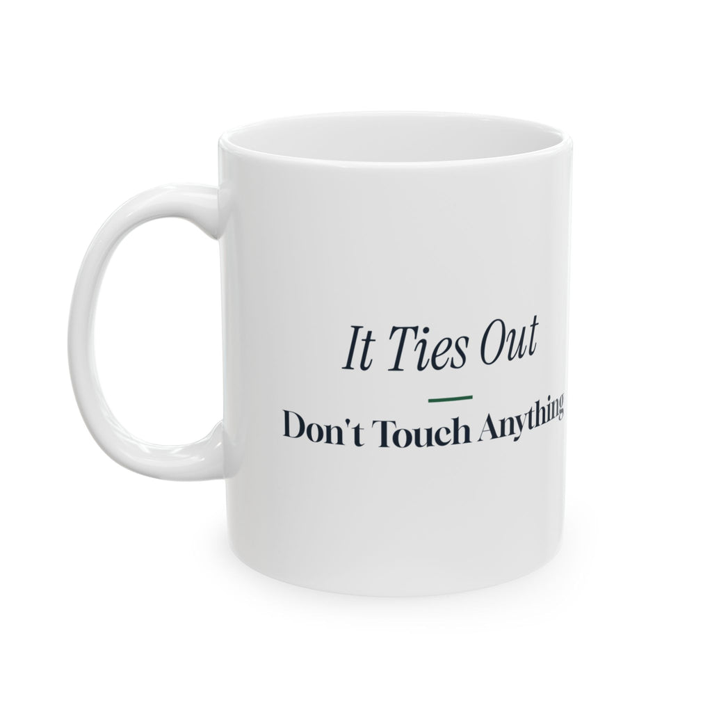 Accountant Coffee Mug It Ties Out Don't Touch Anything Editorial