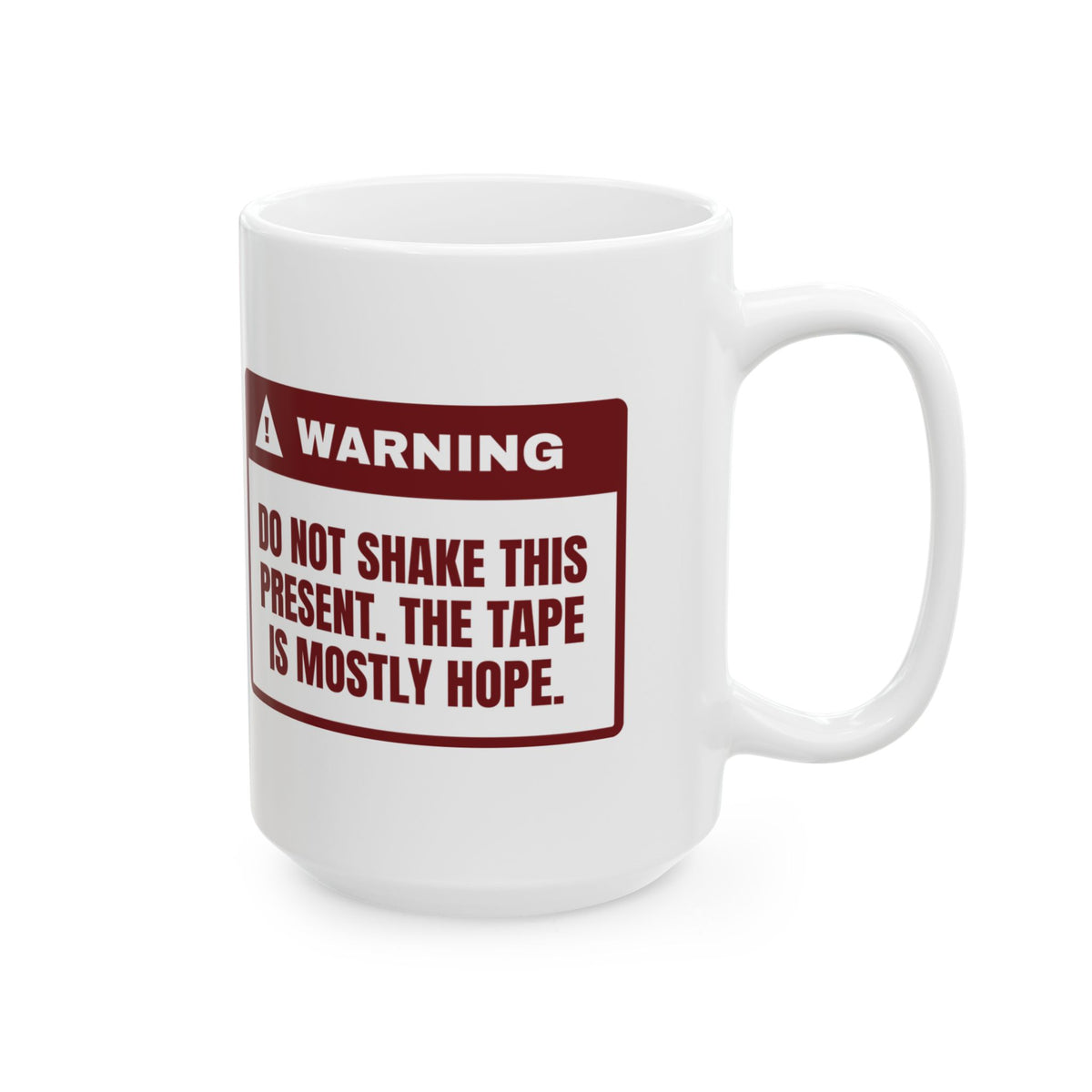 Funny Christmas Coffee Mug Do Not Shake The Tape Is Mostly Hope