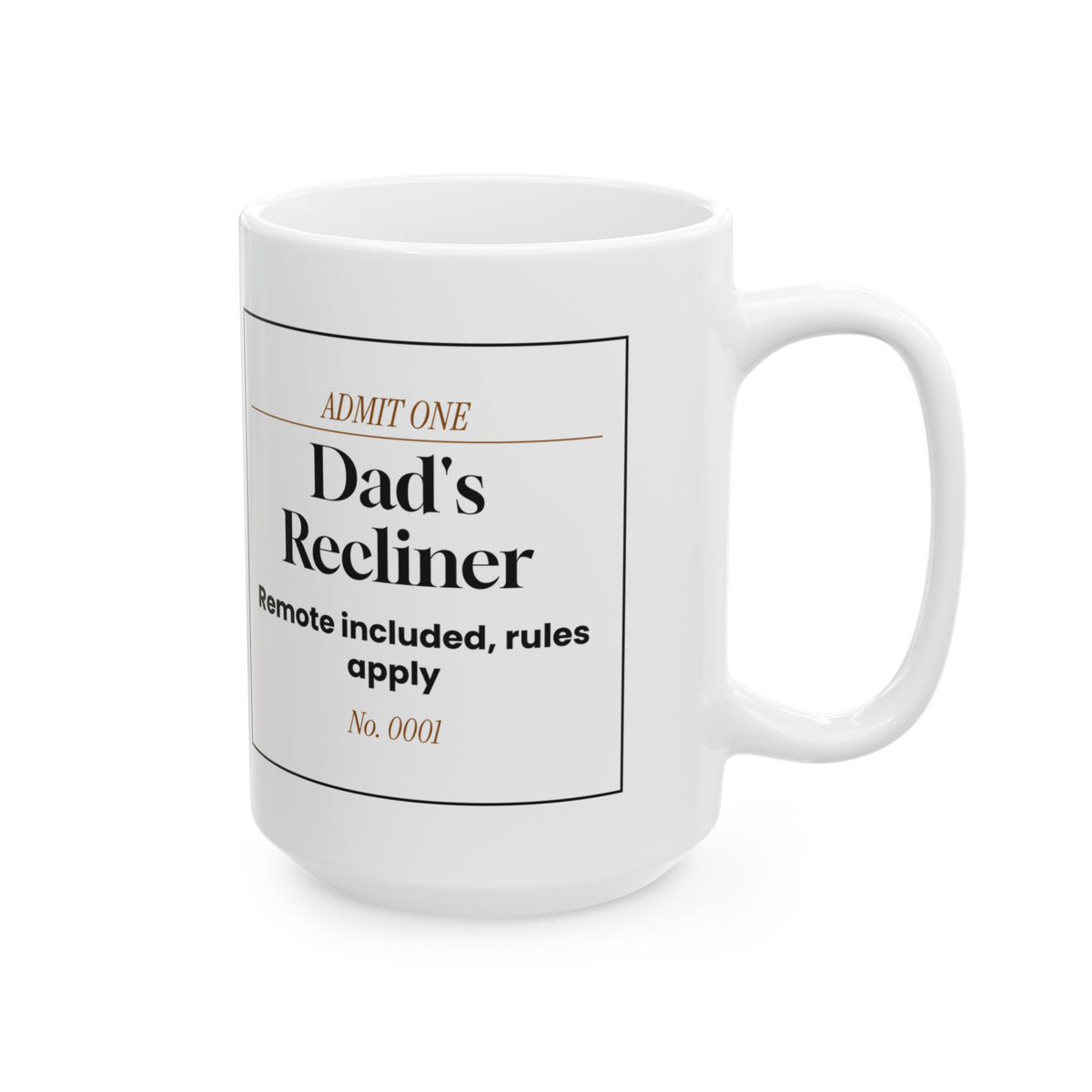 Funny Dad Coffee Mug Admit One Recliner Ticket For Dad