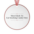 Funny Christmas Ornament Most Likely To Eat Stocking Candy First Family