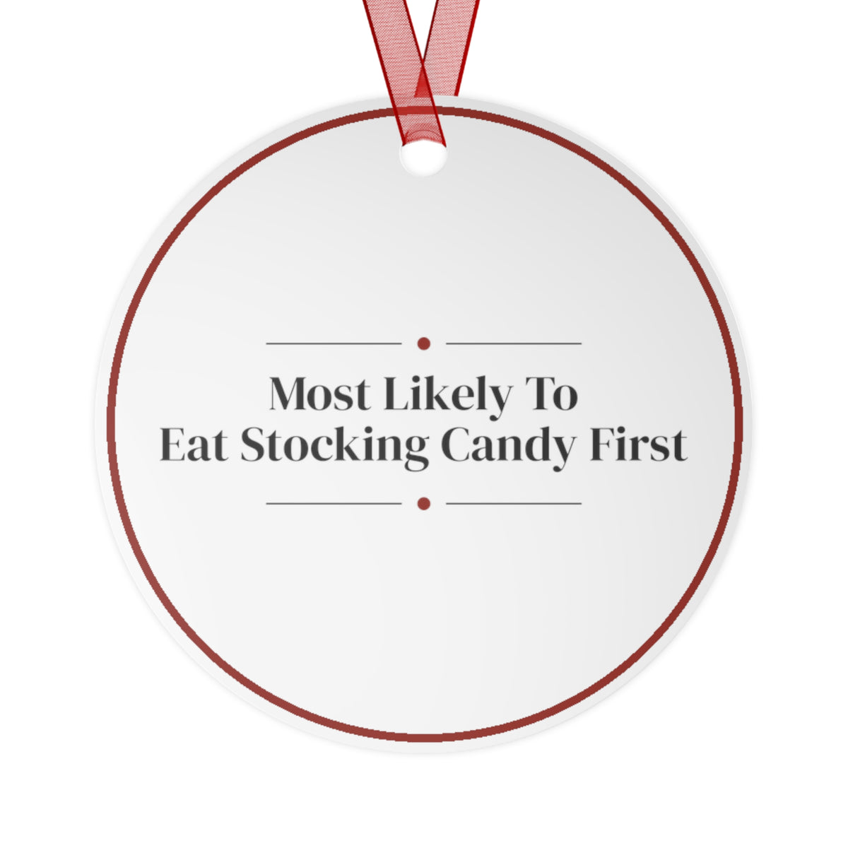 Funny Christmas Ornament Most Likely To Eat Stocking Candy First Family