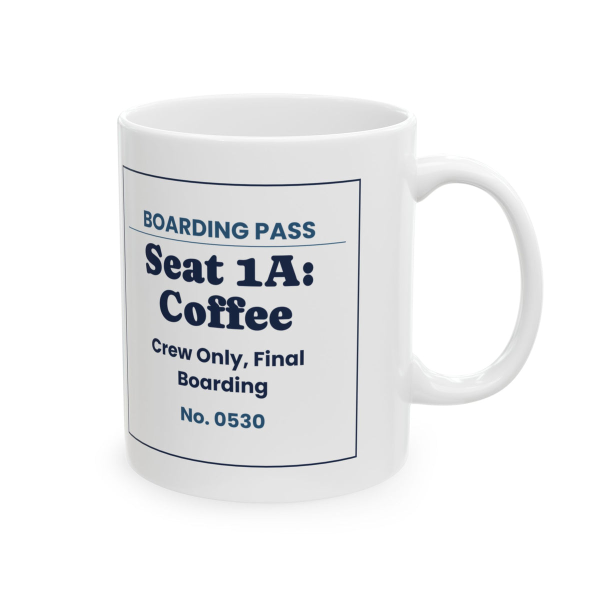 Funny Flight Attendant Coffee Mug Seat 1A Coffee Boarding Pass