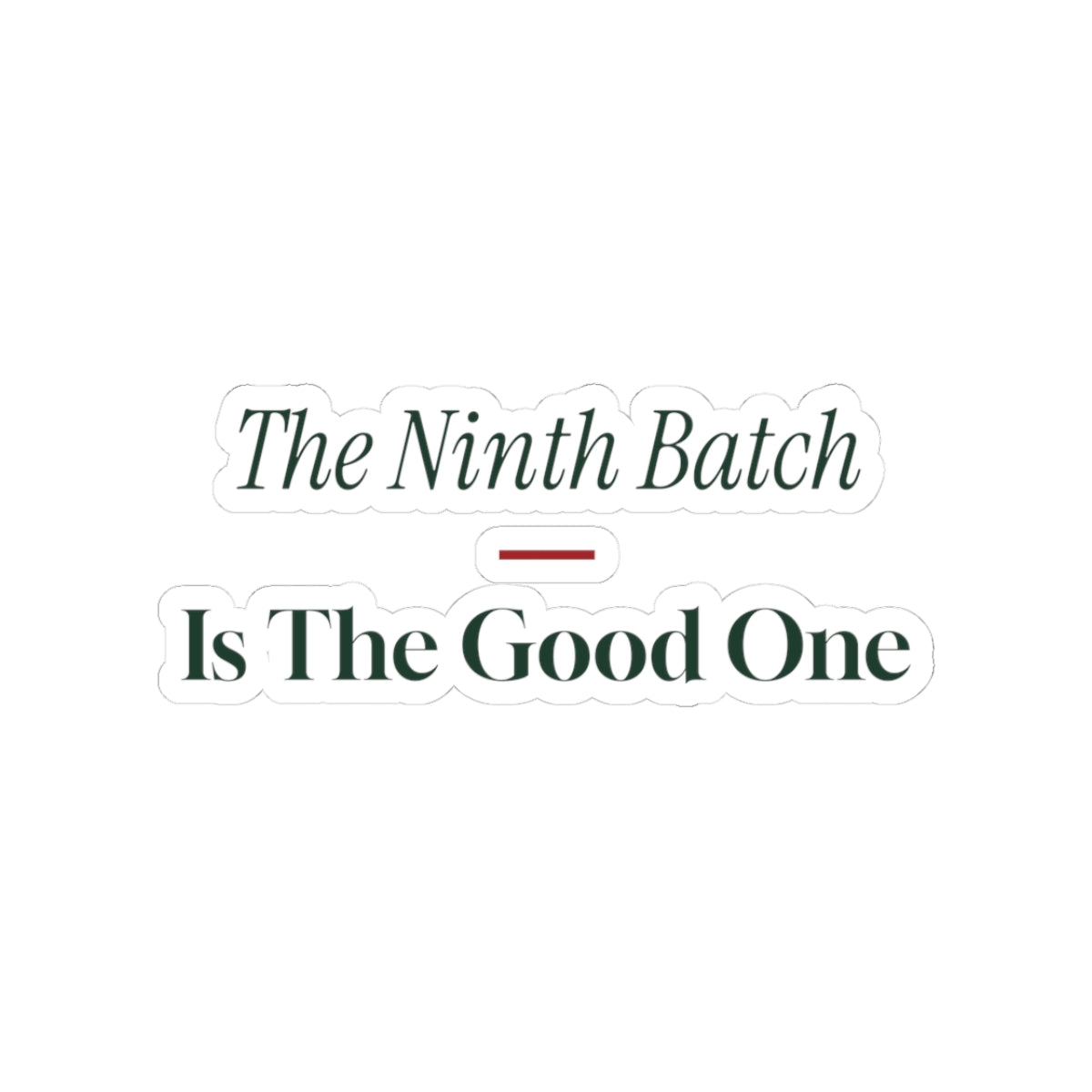 Funny Christmas Baking Sticker The Ninth Batch Is The Good One For Bakers