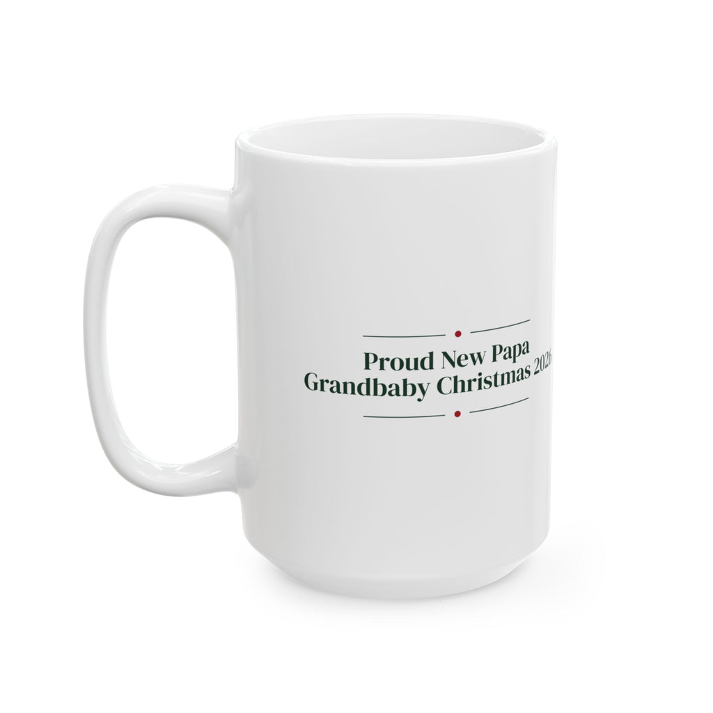 Christmas Coffee Mug Proud New Papa Grandbaby Christmas 2026 For Grandpa