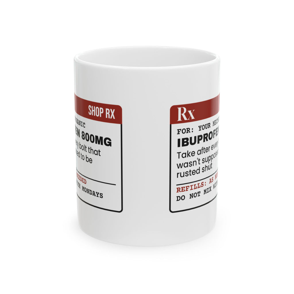 Mechanic Coffee Mug Your Mechanic Ibuprofen 800mg