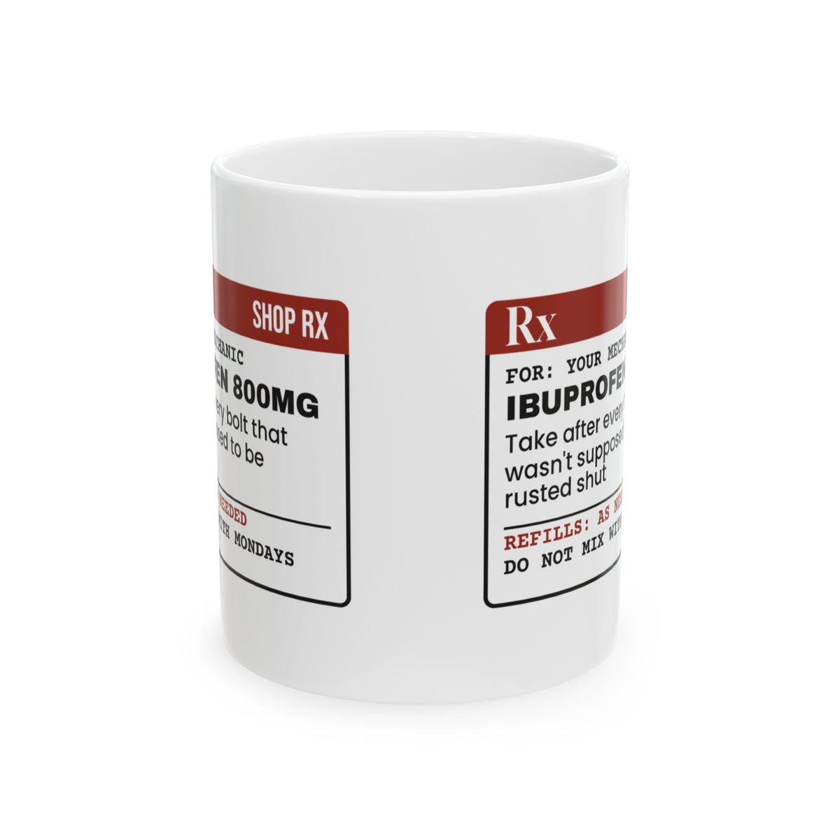 Mechanic Coffee Mug Your Mechanic Ibuprofen 800mg