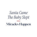 Funny Christmas Sticker Santa Came The Baby Slept For New Parents