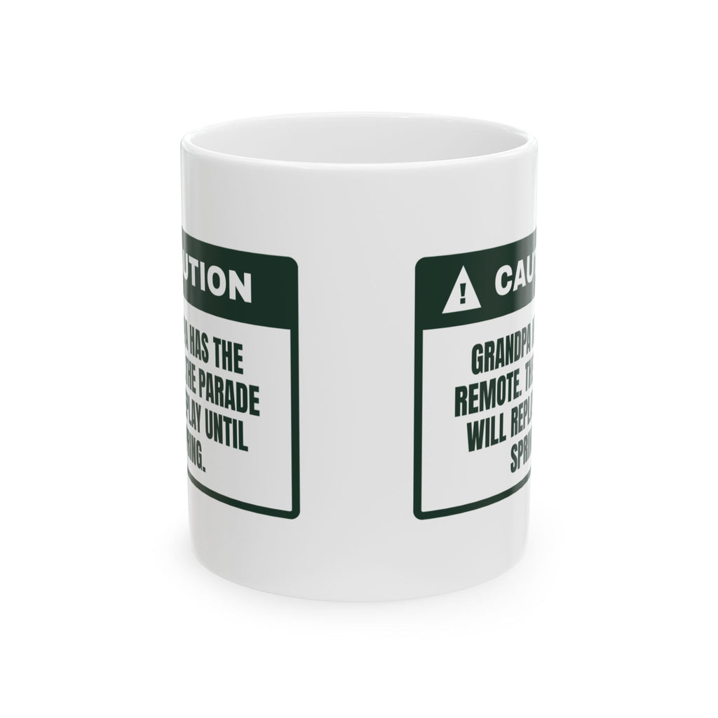 Funny Christmas Coffee Mug Grandpa Has The Remote Caution For Family