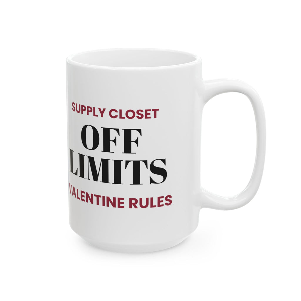 Funny Supply Closet Valentine Coffee Mug For Coworkers