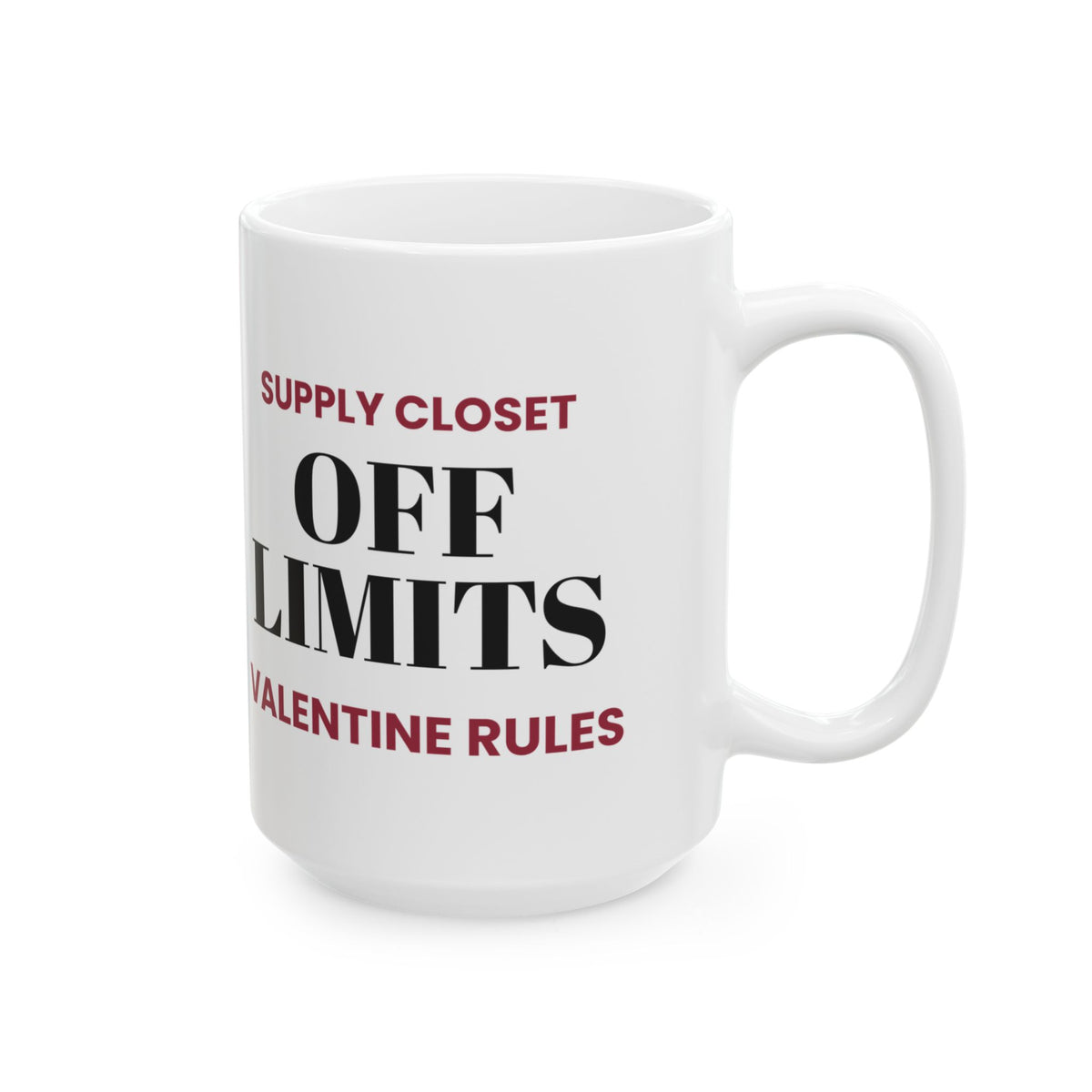 Funny Supply Closet Valentine Coffee Mug For Coworkers