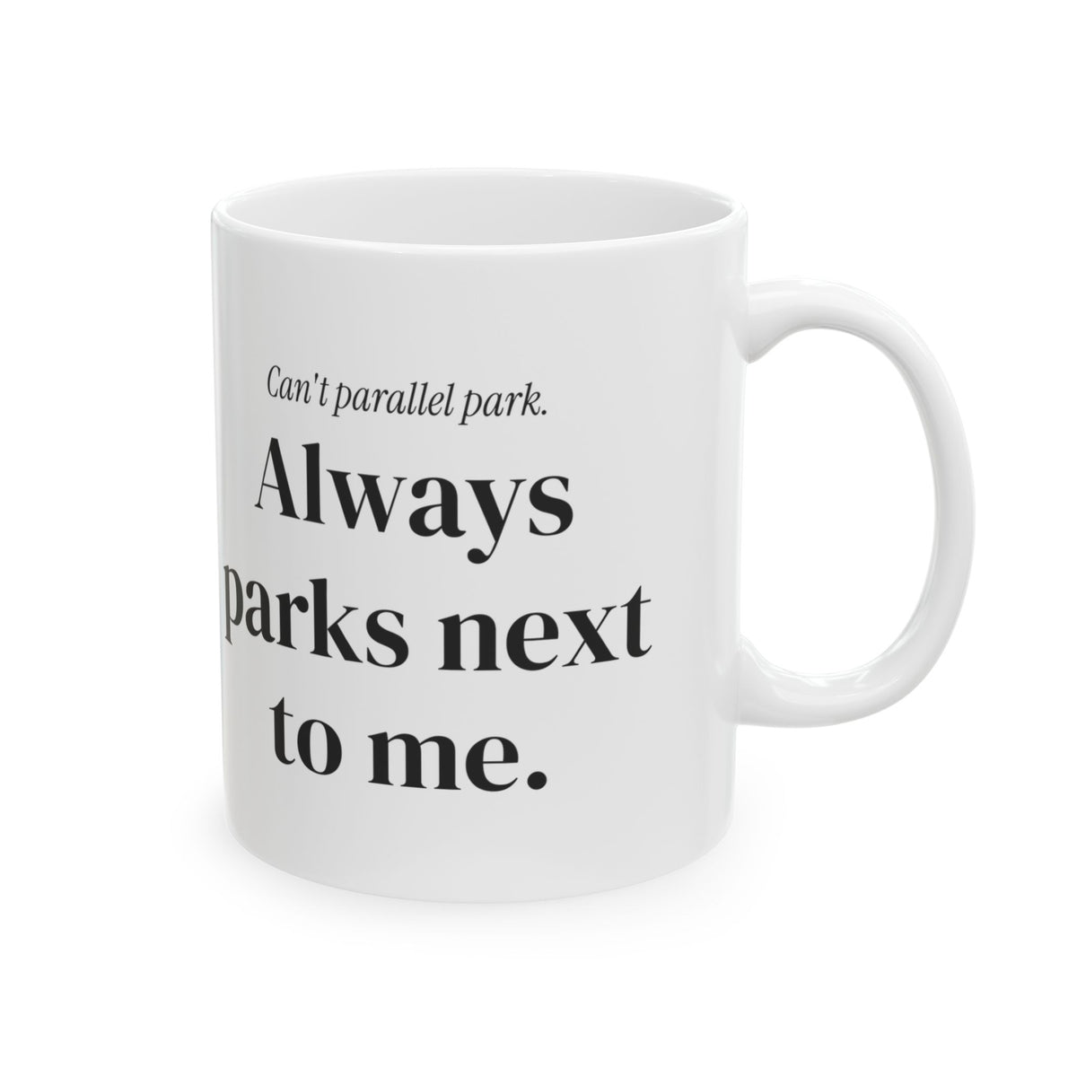 Funny Boyfriend Coffee Mug Always Parks Next To Me
