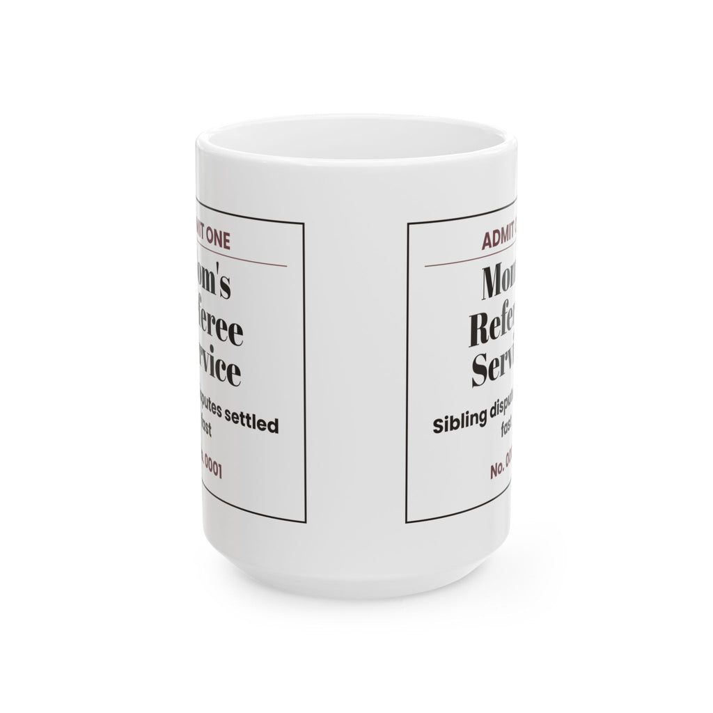 Funny Mom Ticket Coffee Mug Referee Service For Mom