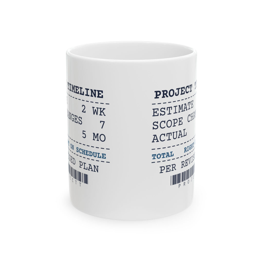Funny Engineer Coffee Mug Estimate 2 Weeks Actual 5 Months Receipt