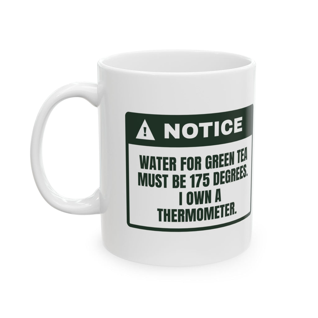 Funny Tea Lover Coffee Mug Green Tea At 175 Warning Label For Tea Snobs