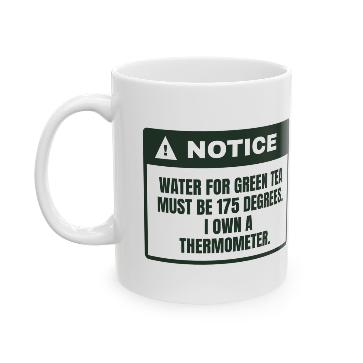Funny Tea Lover Coffee Mug Green Tea At 175 Warning Label For Tea Snobs