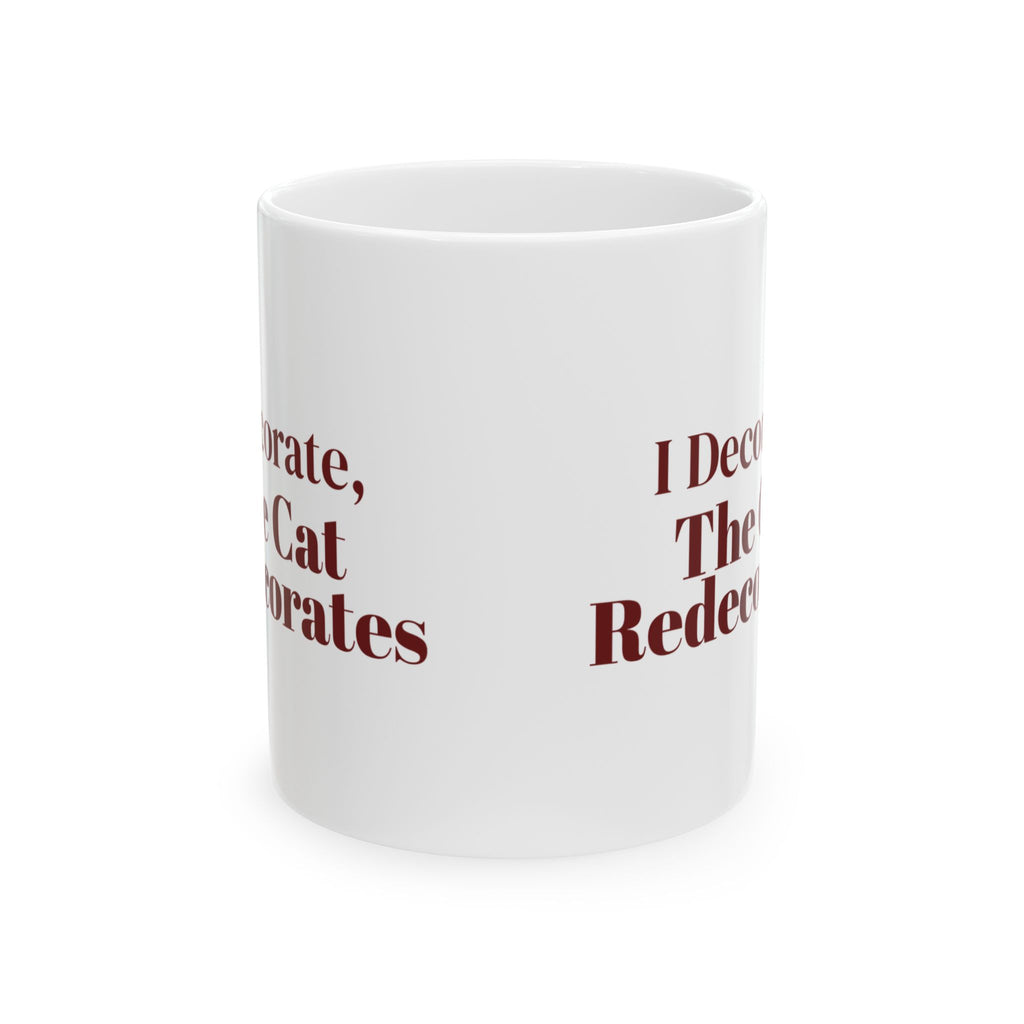 Funny Christmas Cat Coffee Mug I Decorate The Cat Redecorates