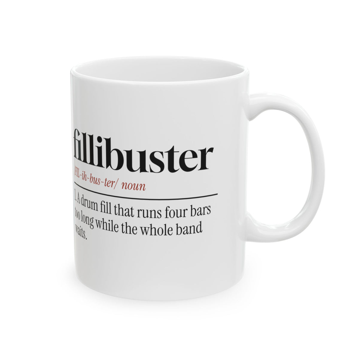 Funny Drummer Coffee Mug Fillibuster Four Bars Too Long For Drummers