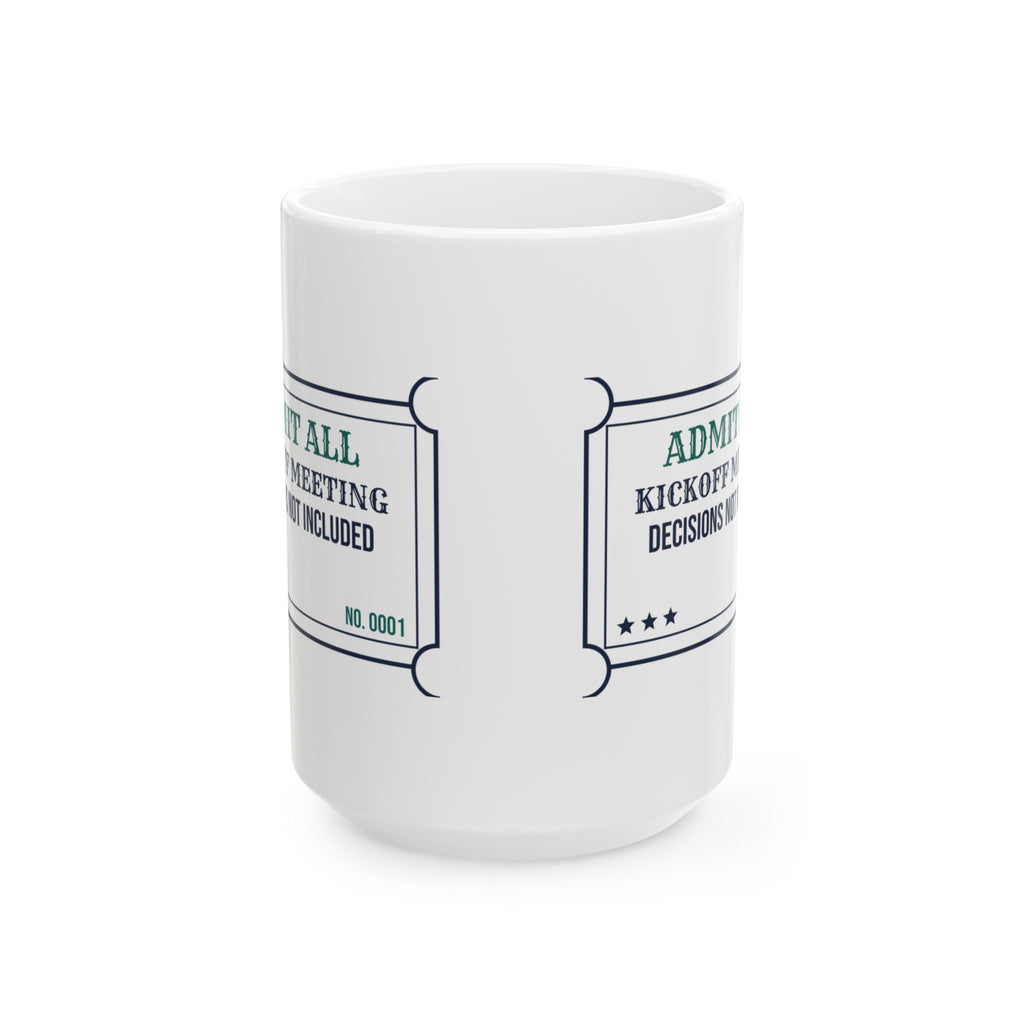 Funny Project Manager Coffee Mug Kickoff Meeting Ticket For PMs