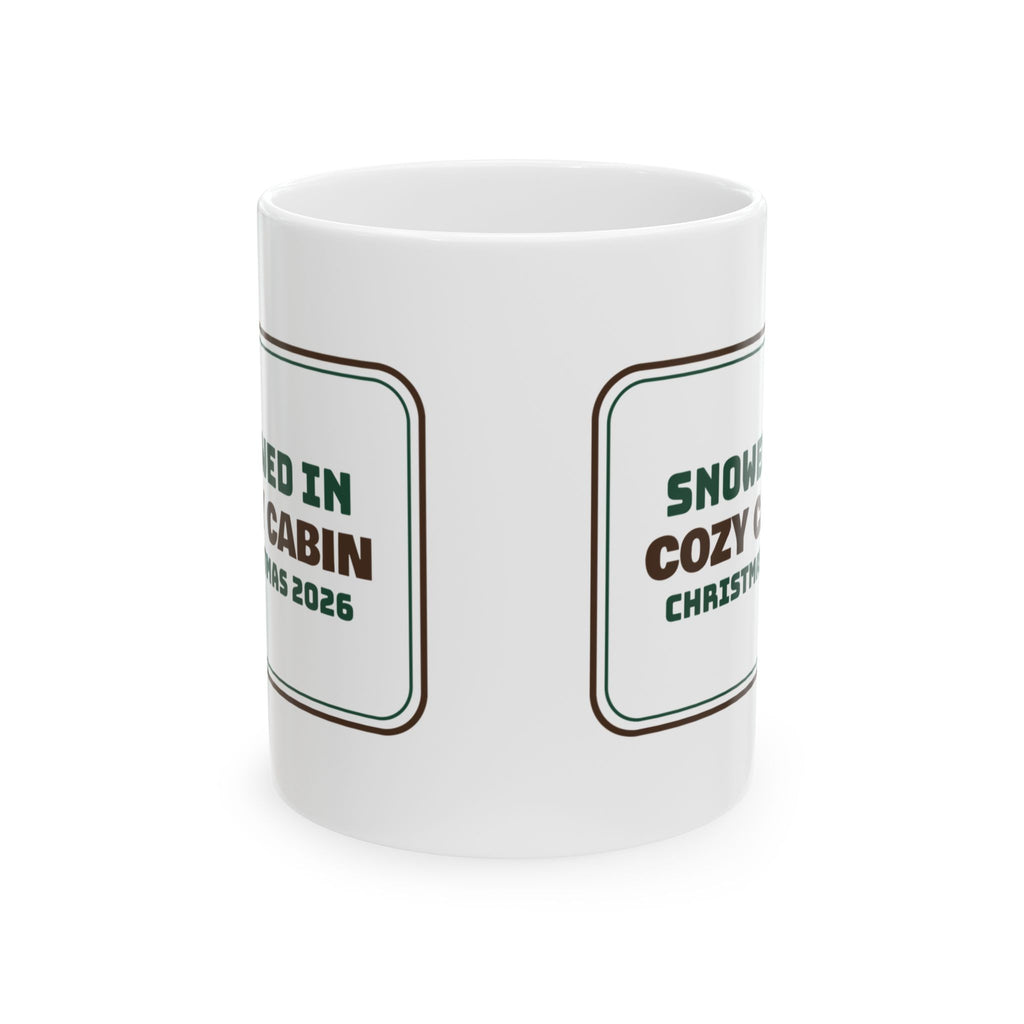 Snowed In Cozy Cabin Christmas Sign Coffee Mug For Winter Mornings