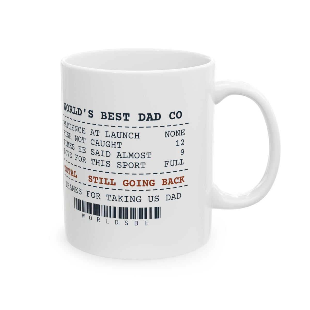 Dad Coffee Mug Still Going Back Thanks Dad