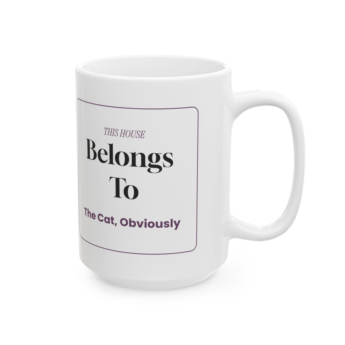 This House Belongs To The Cat Coffee Mug For Cat Moms