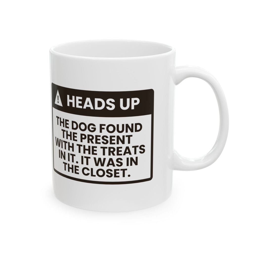 Funny Dog Christmas Coffee Mug Heads Up The Dog Found His Present
