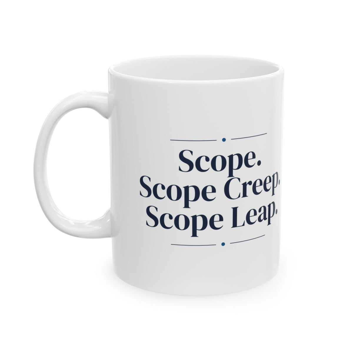 Funny Project Manager Coffee Mug Scope Creep Scope Leap For PMs
