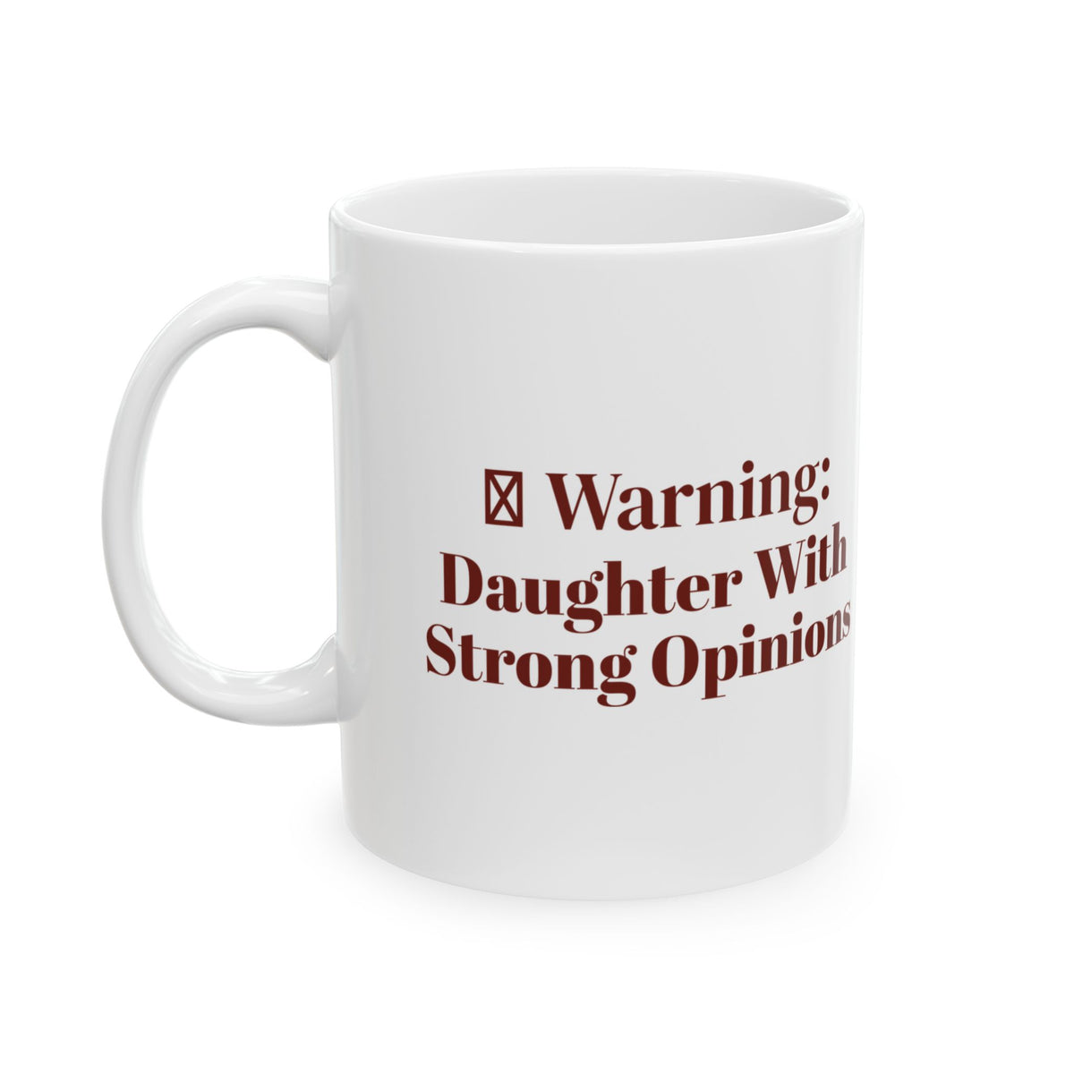 Funny Daughter Coffee Mug Warning Label