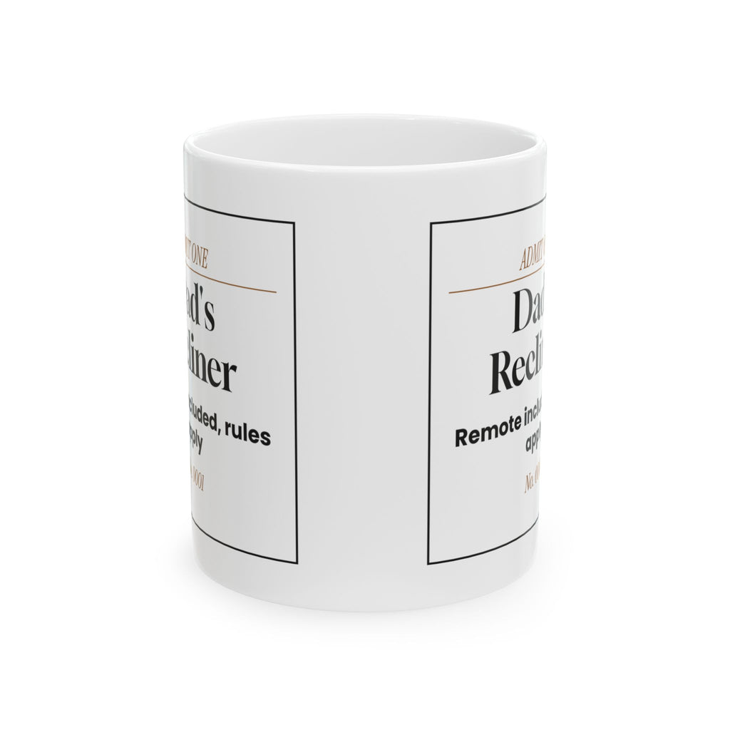 Funny Dad Coffee Mug Admit One Recliner Ticket For Dad
