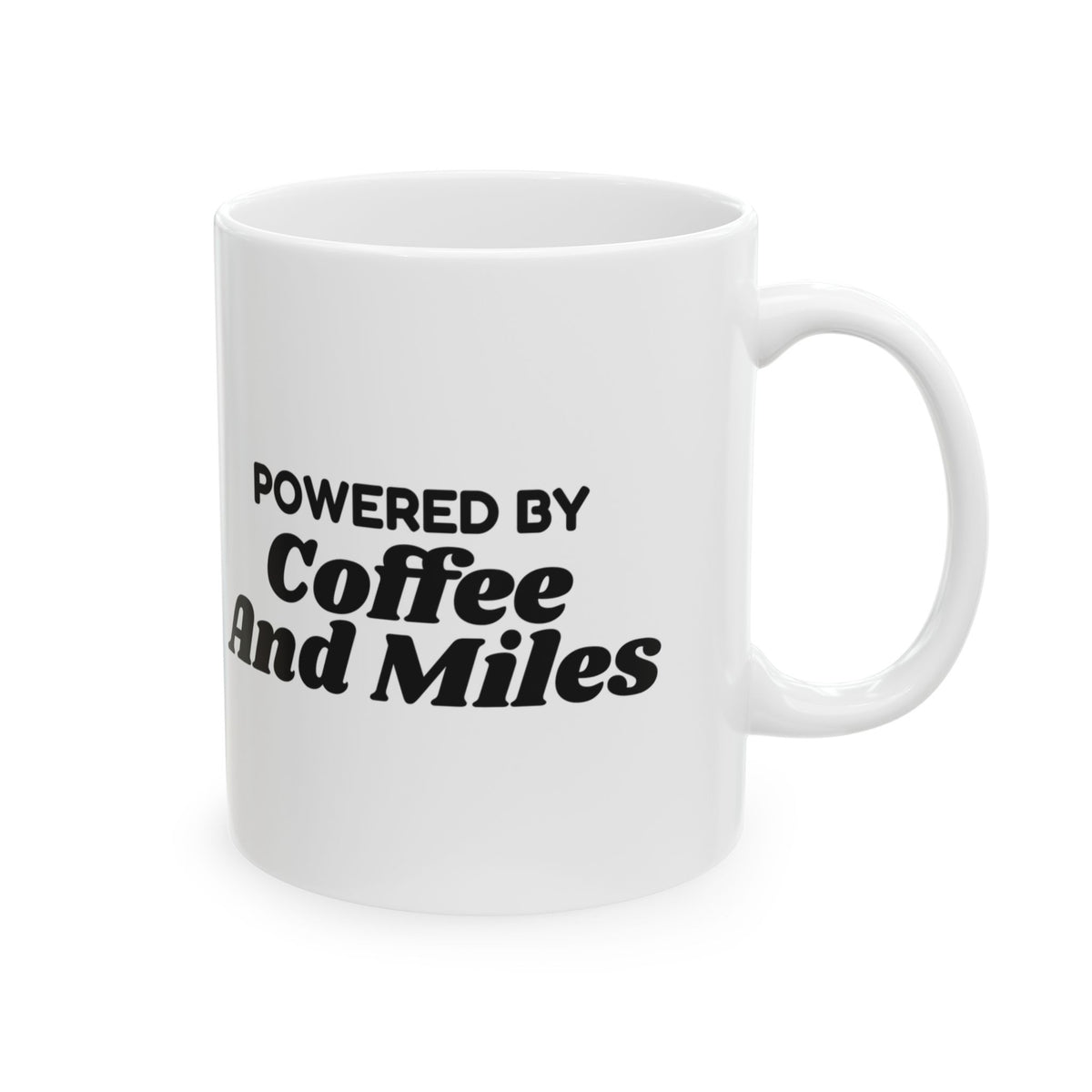 Powered By Coffee And Miles Coffee Mug For Drivers