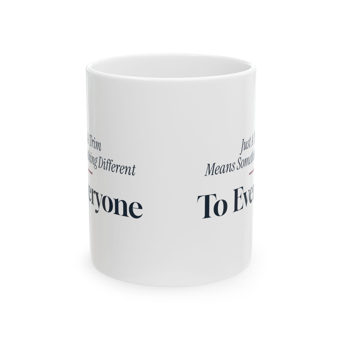 Funny Hairstylist Coffee Mug Just A Trim Means Something Different