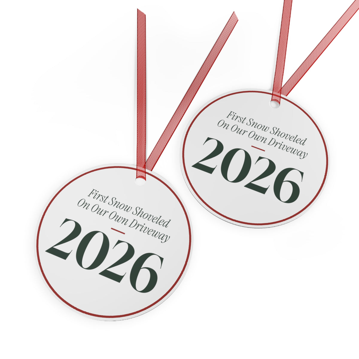 Funny Christmas Ornament First Snow Shoveled On Our Own Driveway 2026