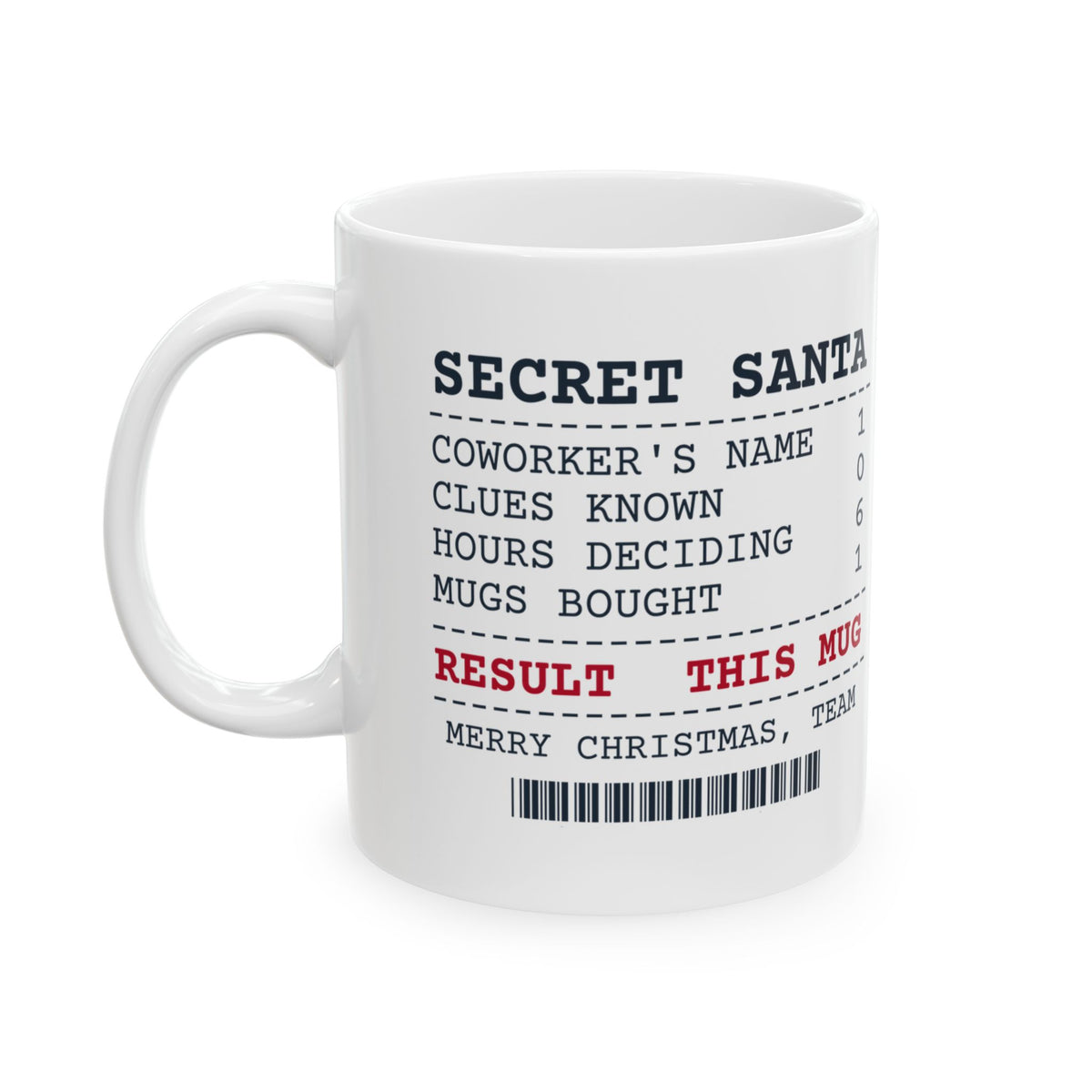 Funny Secret Santa Coffee Mug For Coworkers Hours Deciding Receipt