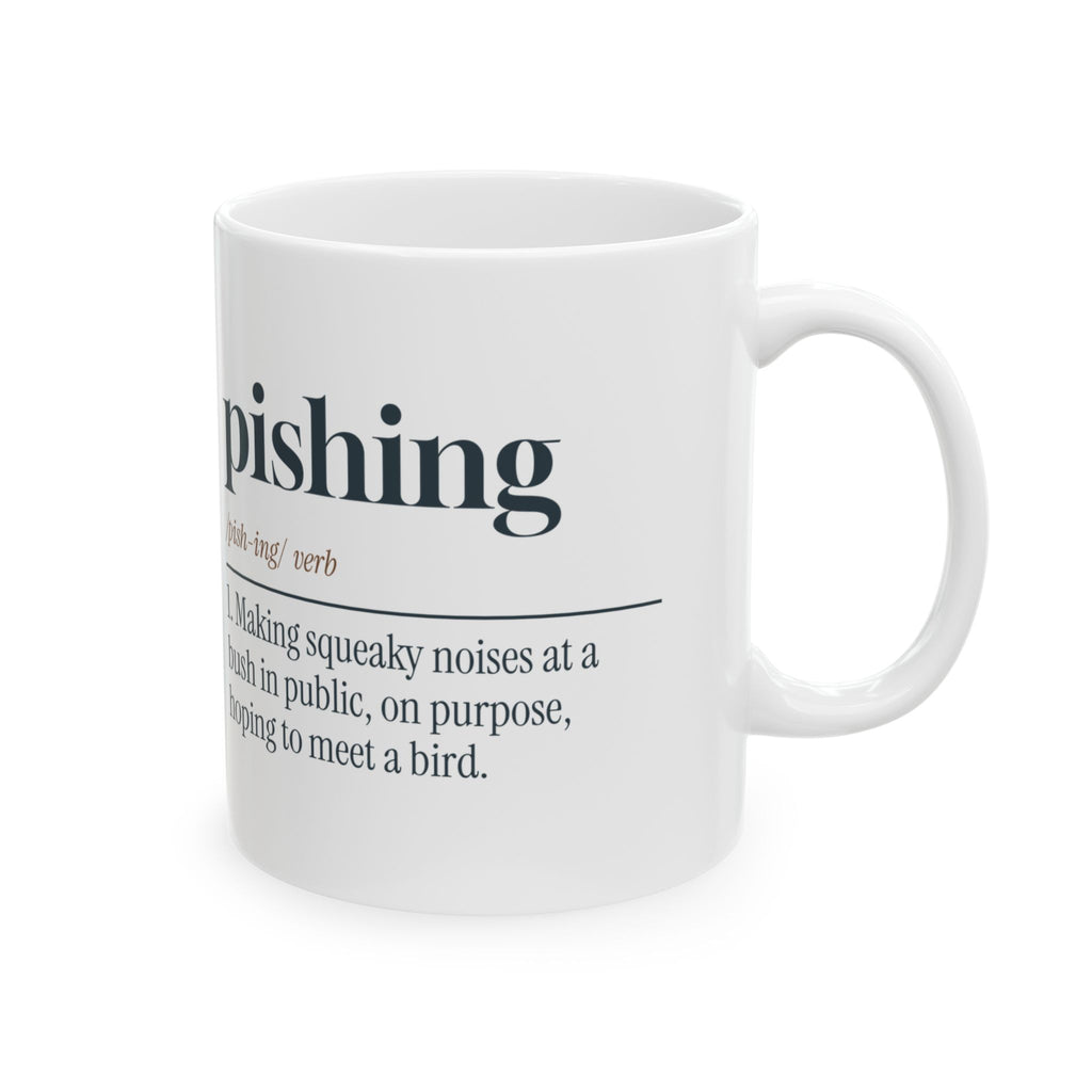 Funny Birdwatching Coffee Mug Pishing Definition For Birders