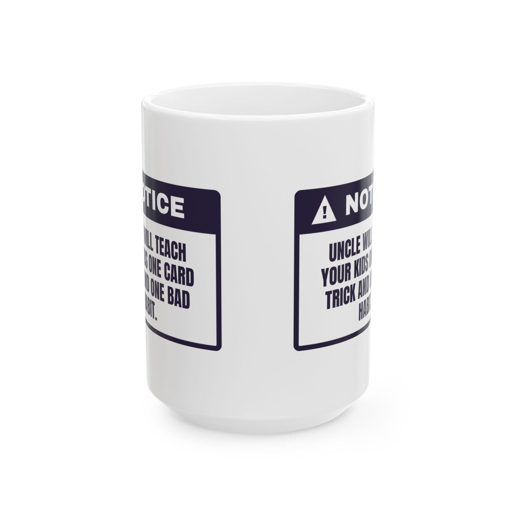 Funny Uncle Coffee Mug One Card Trick One Bad Habit For Uncles