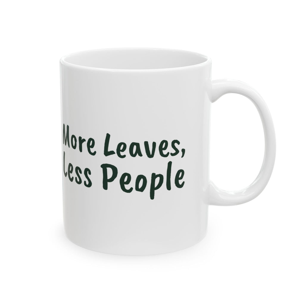 Funny Plant Coffee Mug More Leaves Less People For