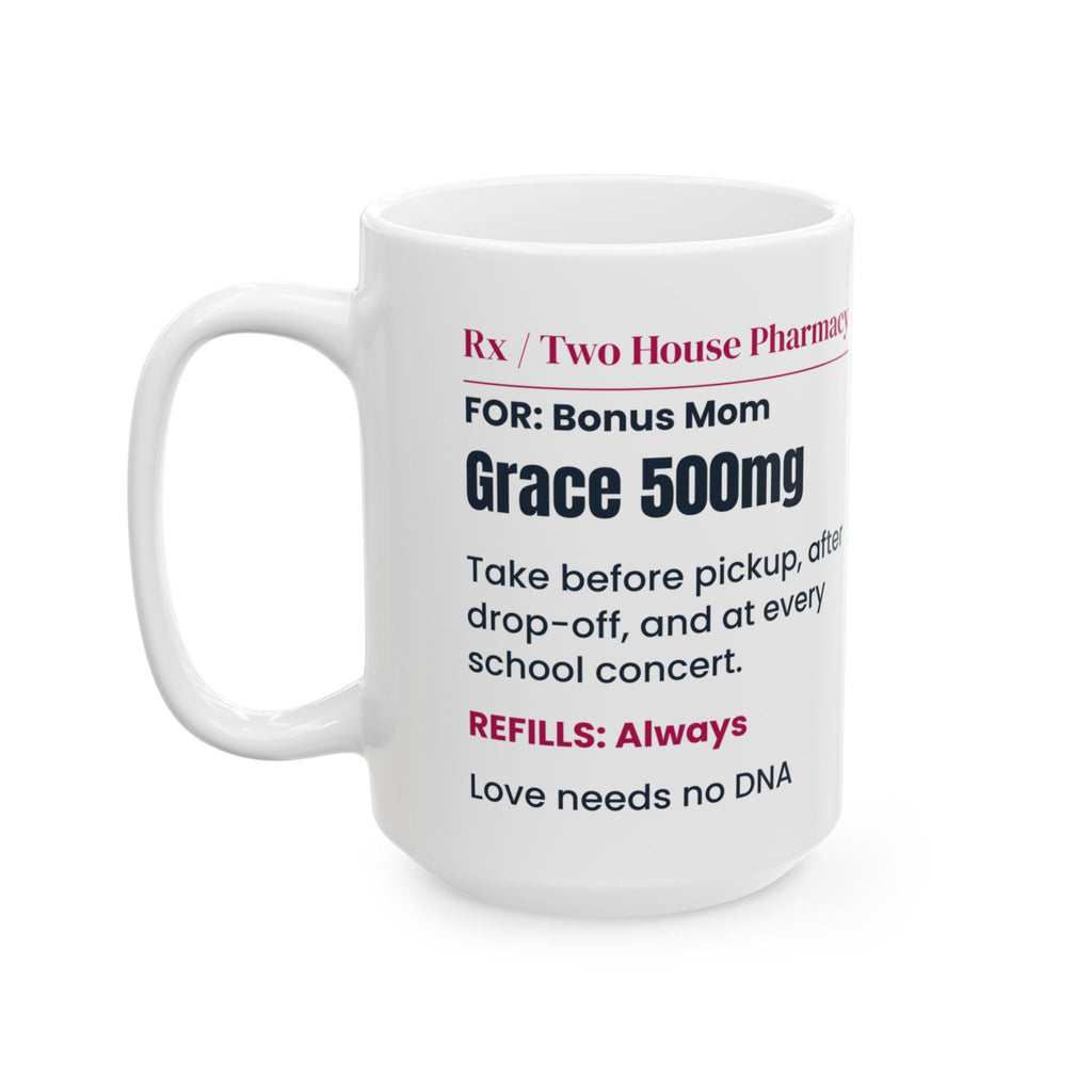 Bonus Mom Coffee Mug Grace 500mg Prescription For Stepmoms