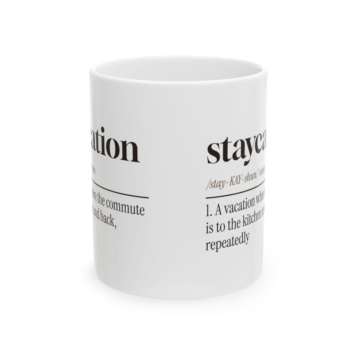 Staycation Coffee Mug Commute Kitchen For Homebody