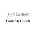 Funny Christmas Introvert Sticker Joy To The World From My Couch
