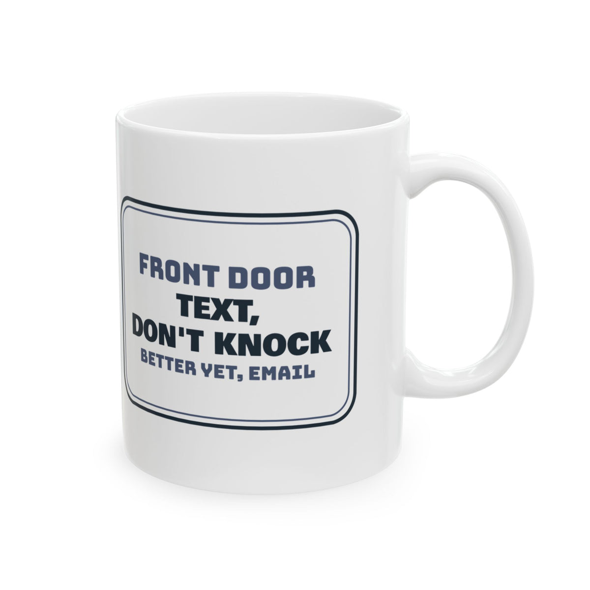 Funny Introvert Coffee Mug Text Don't Knock Front Door Sign