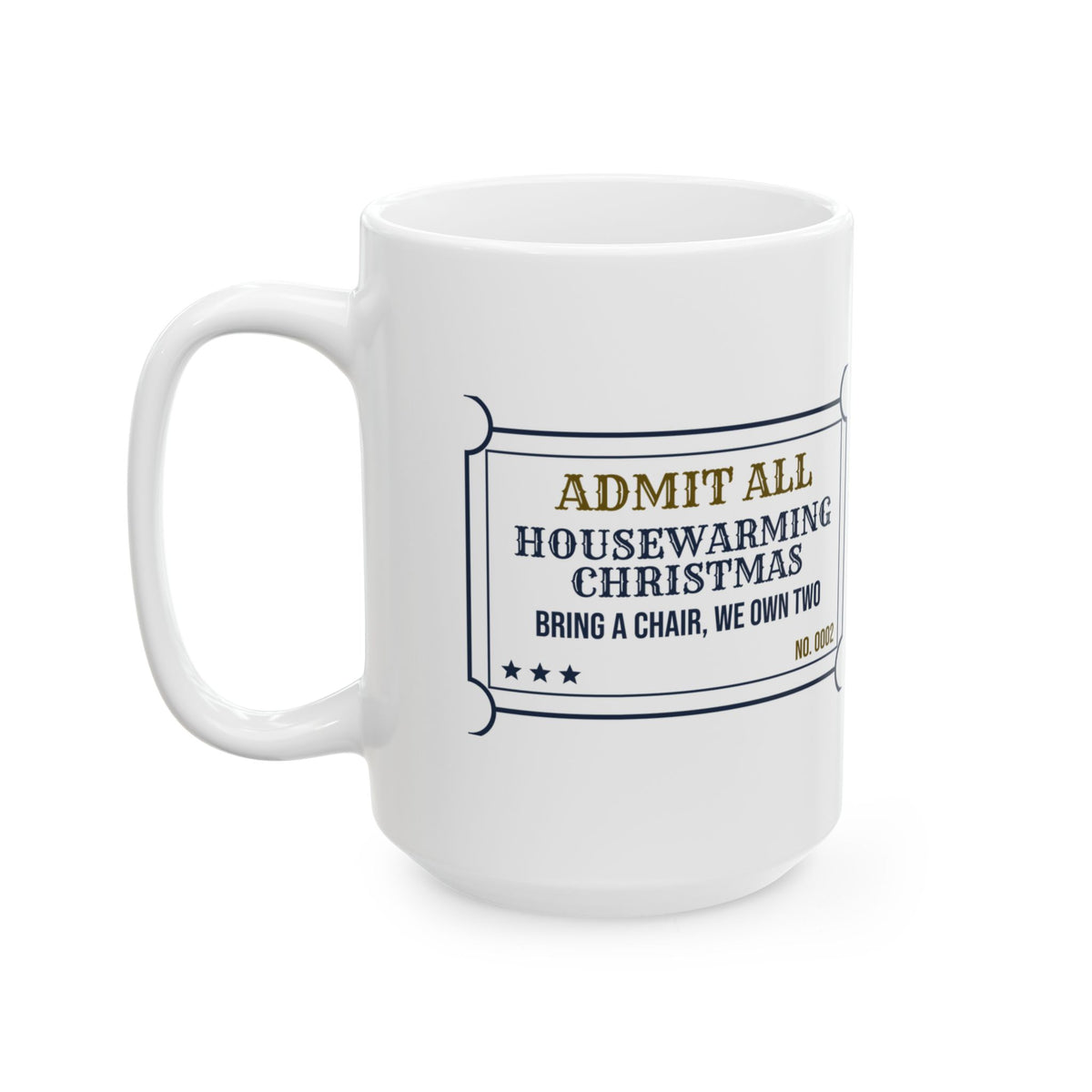Funny New Home Christmas Coffee Mug Housewarming Christmas Ticket
