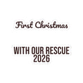 First Christmas With Our Rescue Dog 2026 Sticker For Dog Lovers