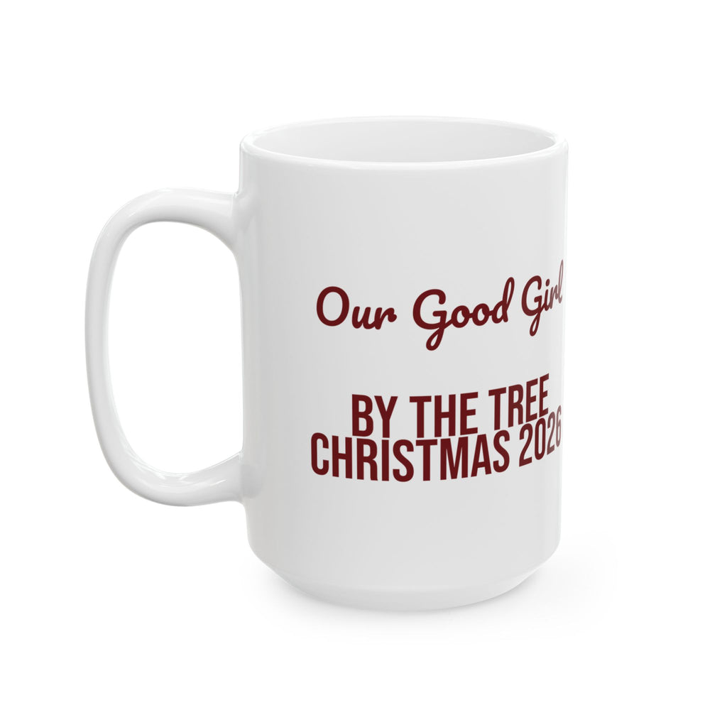 Christmas Coffee Mug Our Good Girl By The Tree 2026 For Dog Moms