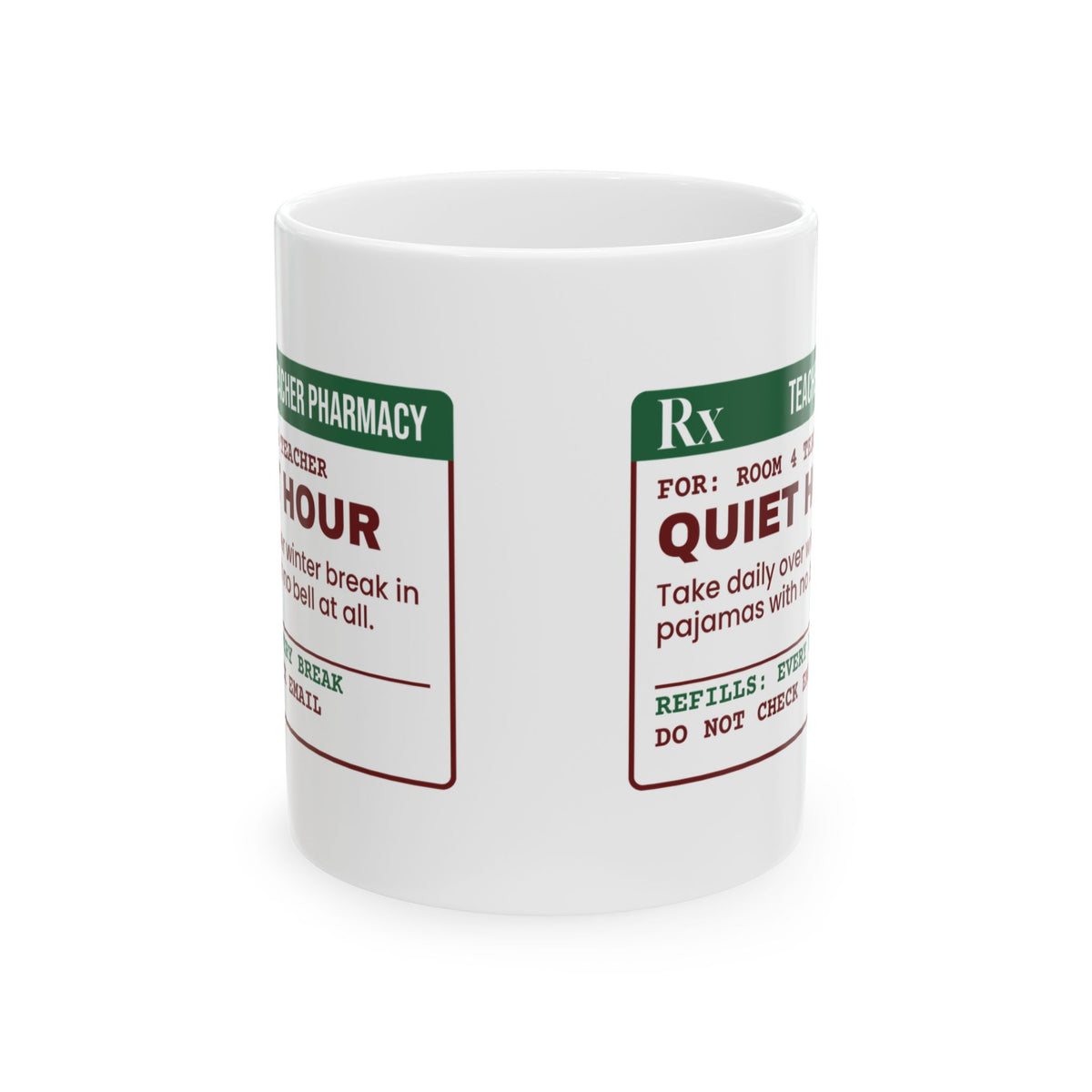 Funny Christmas Teacher Coffee Mug Quiet Hour Prescription Label