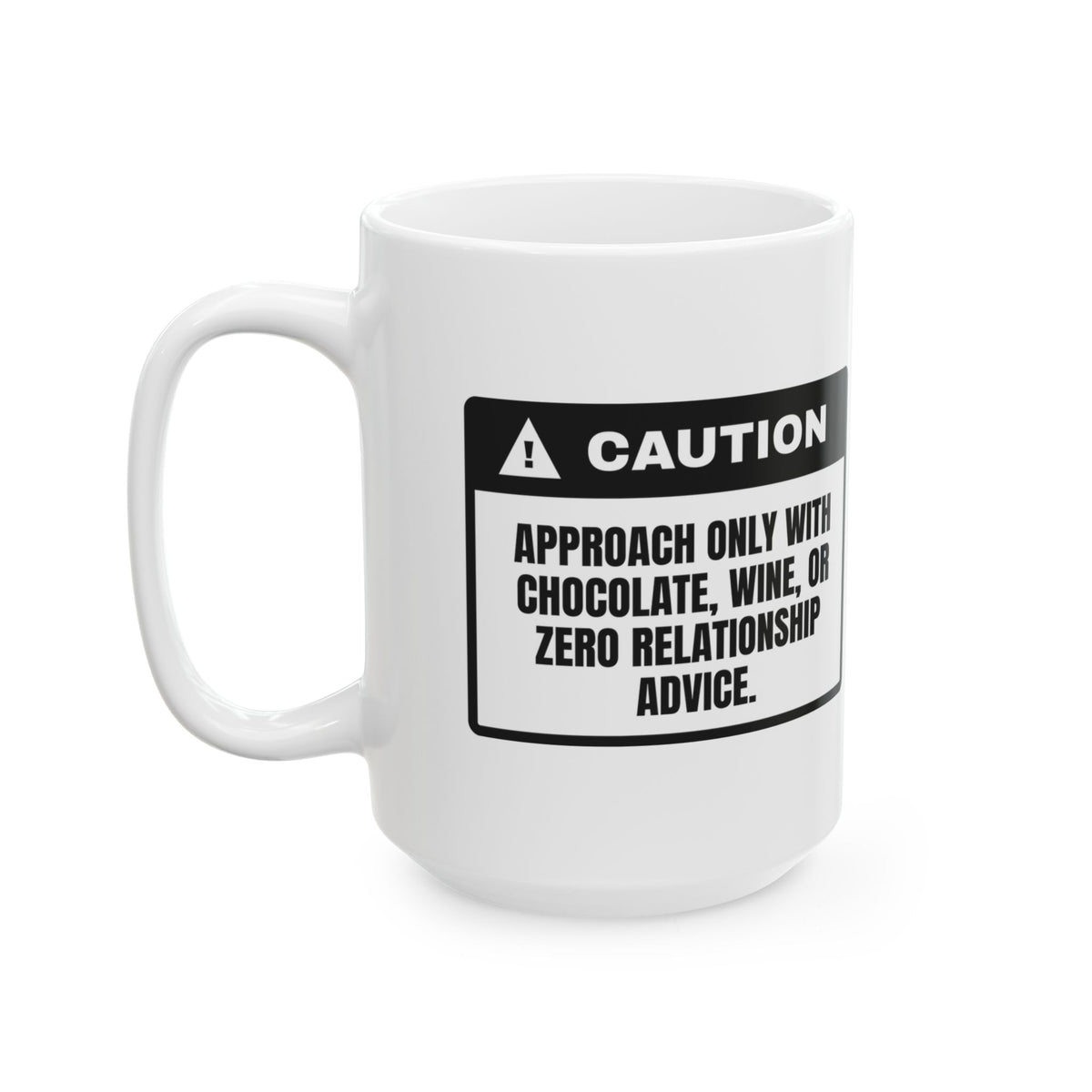 Funny Single Coffee Mug Caution Label Chocolate Wine No Advice