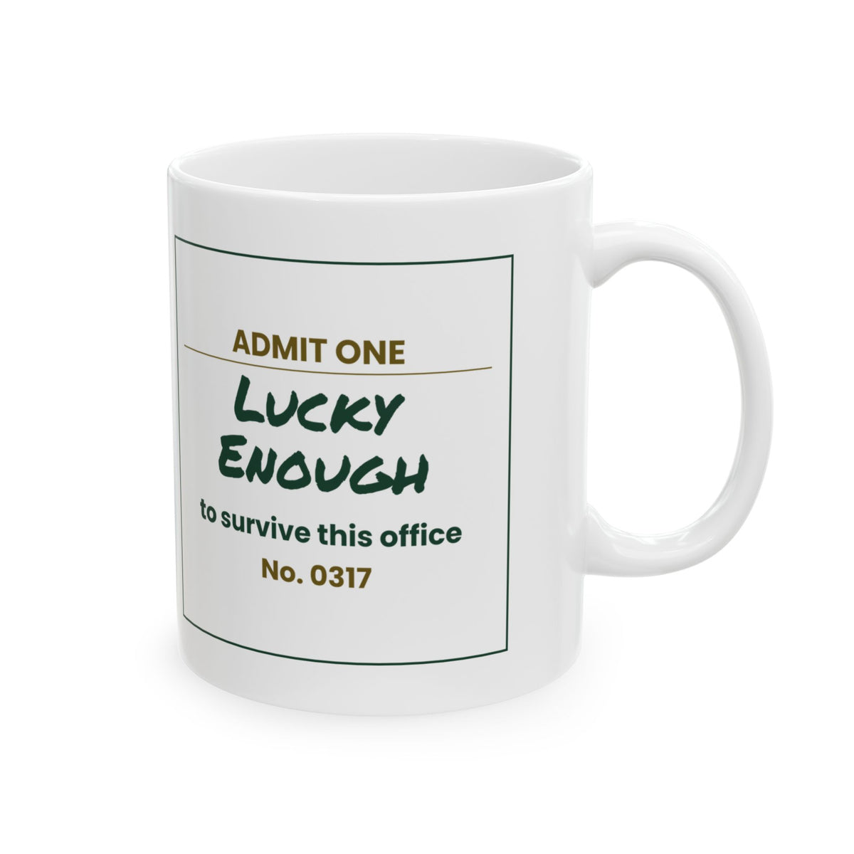 Lucky Enough to Survive This Office Mug